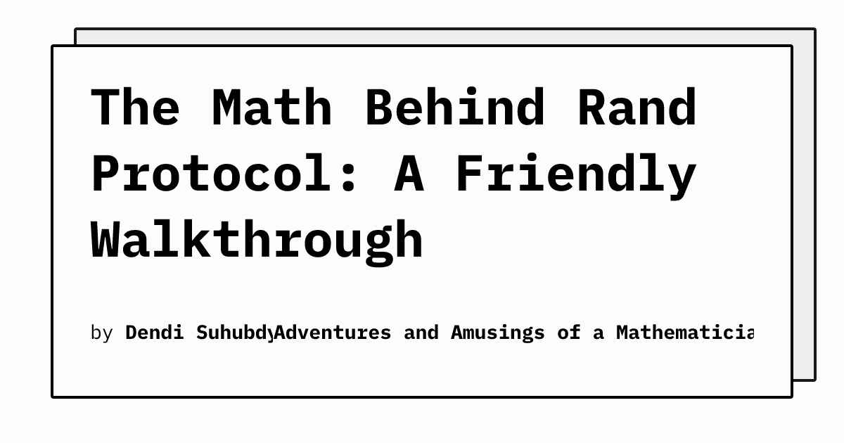 Math Rand The Math Behind Rand Protocol: A Friendly Walkthrough | Adventures and ...